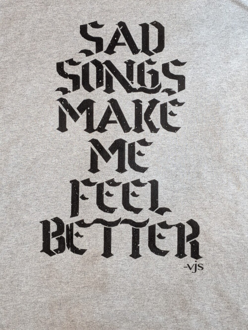 Vanessa Jean Speckman VJS Sad Songs Make Me Feel Better Tee 3XL